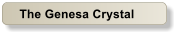 The Genesa Crystal